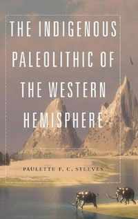 The Indigenous Paleolithic of the Western Hemisphere