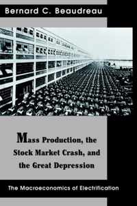 Mass Production, the Stock Market Crash, and the Great Depression