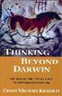 Thinking Beyond Darwin