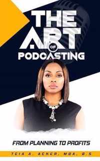 The Art of Podcasting