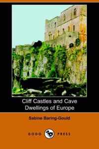 Cliff Castles and Cave Dwellings of Europe (Dodo Press)