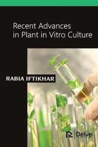 Recent Advances in Plant in Vitro Culture