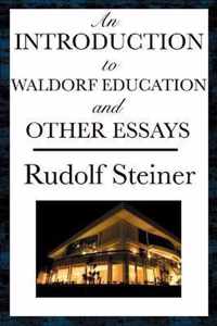 An Introduction to Waldorf Education and Other Essays