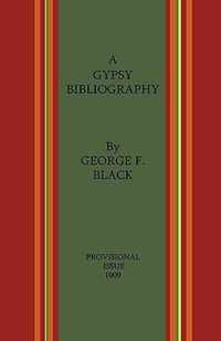A Gypsy Bibliography - Provosional Issue 1909