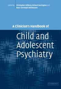 A Clinician's Handbook of Child and Adolescent Psychiatry