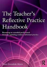 The Teacher's Reflective Practice Handbook: Becoming an Extended Professional Through Capturing Evidence-Informed Practice