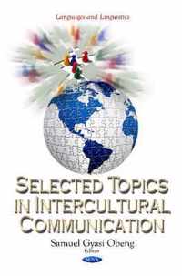 Selected Topics in Intercultural Communication