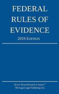 Federal Rules of Evidence; 2019 Edition