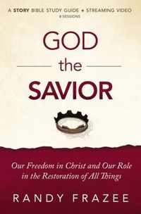 God the Savior Bible Study Guide plus Streaming Video