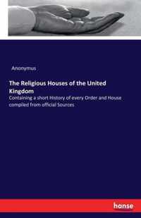 The Religious Houses of the United Kingdom
