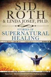 Stories of Supernatural Healing