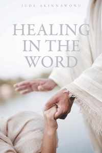 Healing In The Word
