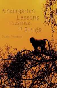 Kindergarten Lessons I Learned in Africa