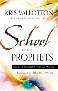 School of the Prophets Advanced Training for Prophetic Ministry