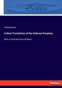 A New Translation of the Hebrew Prophets