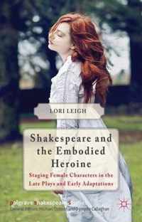 Shakespeare and the Embodied Heroine