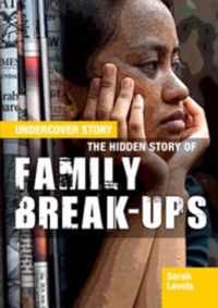The Hidden Story of Family Break-ups