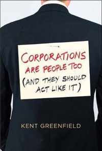 Corporations Are People Too  (And They Should Act Like It)