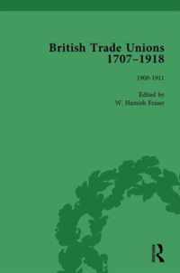 British Trade Unions, 1707-1918, Part II, Volume 7