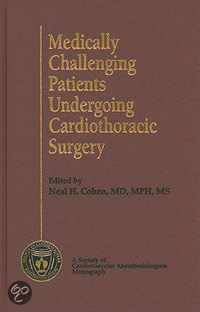 Medically Challenging Patients Undergoing Cardiothoracic Surgery