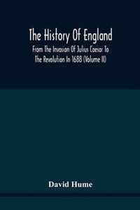 The History Of England From The Invasion Of Julius Caesar To The Revolution In 1688