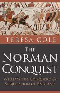 The Norman Conquest: William the Conqueror's Subjugation of England