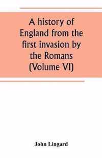 A history of England from the first invasion by the Romans (Volume VI)