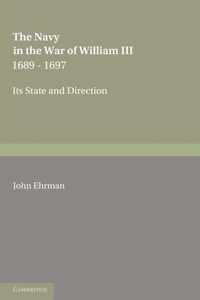 The Navy in the War of William III 1689 - 1697