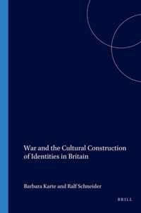 War and the Cultural Construction of Identities in Britain