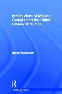 Indian Wars of Canada, Mexico and the United States, 1812-1900