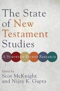 State of New Testament Studies A Survey of Recent Research