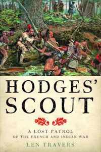 Hodges` Scout  A Lost Patrol of the French and Indian War