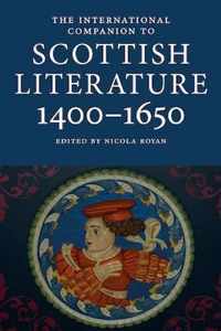 The International Companion to Scottish Literature 1400-1650