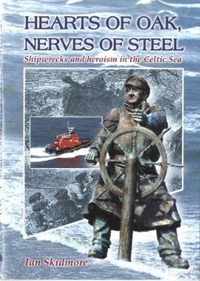 Hearts of Oak, Nerves of Steel - Shipwrecks and Heroism in the Celtic Sea