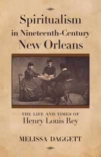 Spiritualism in Nineteenth-Century New Orleans