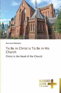 To Be in Christ is To Be in His Church
