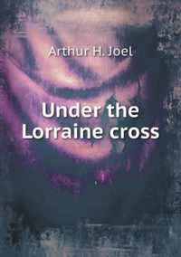 Under the Lorraine cross