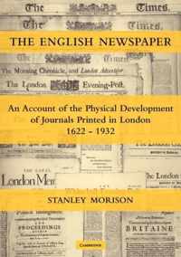 The English Newspaper, 1622-1932