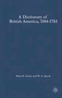 Dictionary of British America, 1584-1783