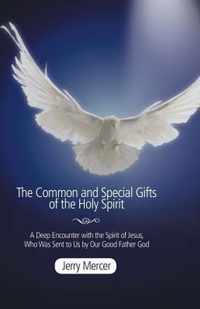 The Common and Special Gifts of the Holy Spirit