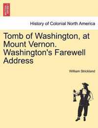 Tomb of Washington, at Mount Vernon. Washington's Farewell Address