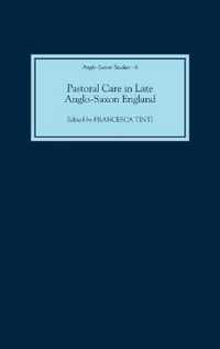 Pastoral Care In Late Anglo-saxon England