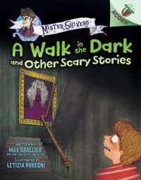 A Walk in the Dark and Other Scary Stories