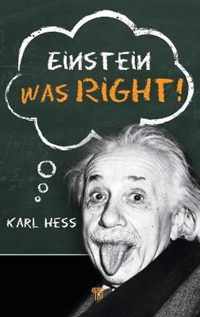 Einstein Was Right!