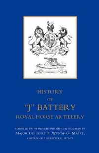 History of  J  Battery, Royal Horse Artillery (formerly a Troop, Madras Horse Artillery)