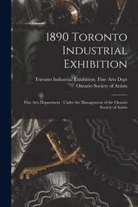 1890 Toronto Industrial Exhibition [microform]: Fine Arts Department