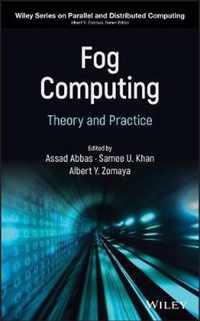 Fog Computing Theory and Practice