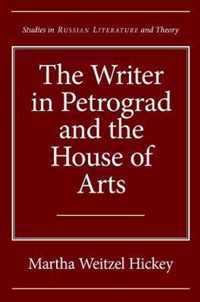 The Writer in Petrograd and the House of Arts