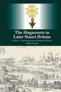 Huguenots in Later Stuart Britain