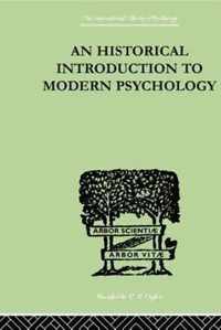 An Historical Introduction To Modern Psychology